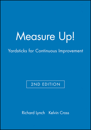 Measure Up!: Yardsticks for Continuous Improvement book cover by Richard L. Lynch, Kelvin F. Cross
