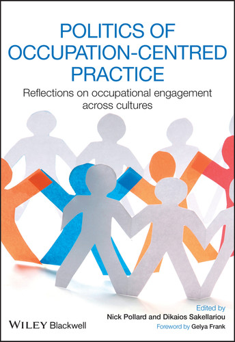 Politics of Occupation-Centred Practice: Reflections on Occupational Engagement Across Cultures book cover by 