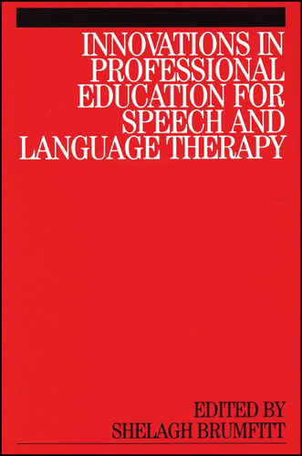 Innovations in Professional Education for Speech and Language Therapy book cover by Shelagh Brumfitt