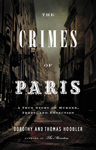 The Crimes of Paris: A True Story of Murder, Theft,  and Detection book cover by Dorothy Hoobler, Thomas Hoobler