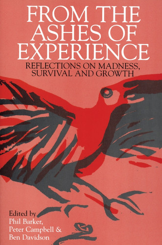 From the Ashes of Experience: Reflections of Madness, Survival and Growth book cover by Phil Barker, Peter Campbell, Ben Davidson