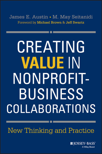 Creating Value in Nonprofit-Business Collaborations: New Thinking and Practice book cover by James E. Austin, M. May Seitanidi