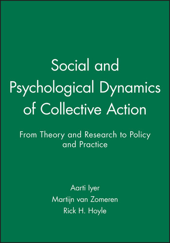 Social and Psychological Dynamics of Collective Action: From Theory and Research to Policy and Practice (Journal of Social Issues) book cover by 