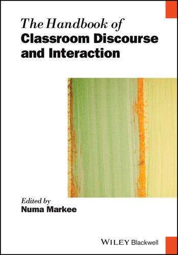 The Handbook of Classroom Discourse and Interaction (Wiley Handbooks in Linguistics) book cover by Numa Markee