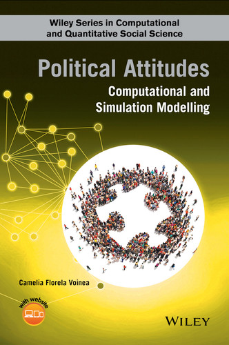 Political Attitudes: Computational and Simulation Modelling (Wiley Series in Computational and Quantitative Social Science) book cover by Camelia Florela Voinea