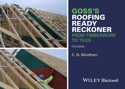 Goss's Roofing Ready Reckoner: From Timberwork to Tiles book cover by C. N. Mindham