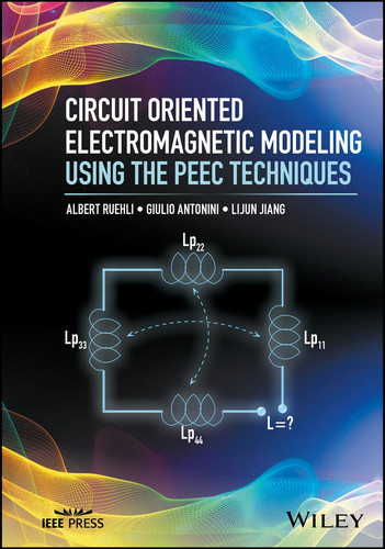 Circuit Oriented Electromagnetic Modeling Using the PEEC Techniques (IEEE Press) book cover by Albert Ruehli, Giulio Antonini, Lijun Jiang
