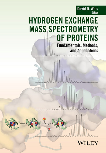 Hydrogen Exchange Mass Spectrometry of Proteins: Fundamentals, Methods, and Applications book cover by 