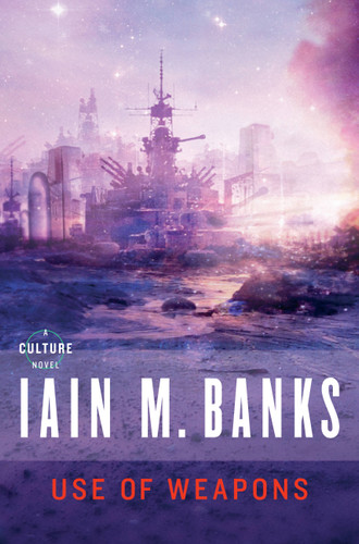 Use of Weapons (Culture) book cover by Iain M. Banks