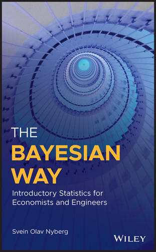 The Bayesian Way: Introductory Statistics for Economists and Engineers book cover by Svein Olav Nyberg