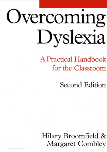 Overcoming Dyslexia: A Practical Handbook for the Classroom (Dyslexia Series (Whurr)) book cover by Hilary Broomfield, Margaret Combley
