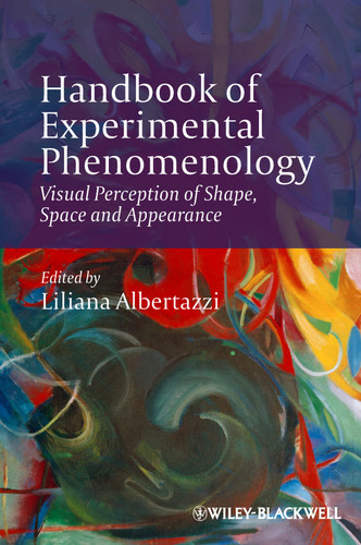 Handbook of Experimental Phenomenology: Visual Perception of Shape, Space and Appearance book cover by Liliana Albertazzi