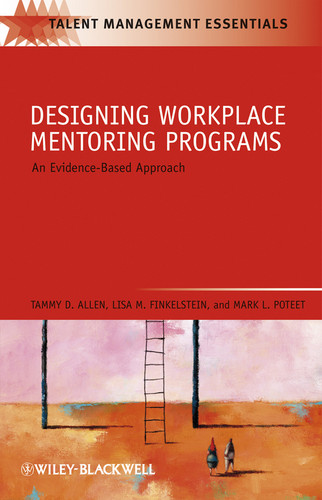 Designing Workplace Mentoring Programs: An Evidence-Based Approach (Talent Management Essentials) book cover by Tammy D. Allen, Lisa M. Finkelstein, Mark L. Poteet