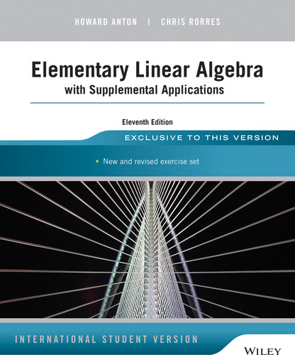 Elementary Linear Algebra with Supplemental Applications, International Student Version book cover by Howard Anton, Chris Rorres