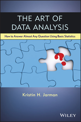 The Art of Data Analysis: How to Answer Almost Any Question Using Basic Statistics book cover by Kristin H. Jarman