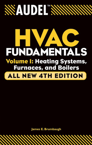 Audel HVAC Fundamentals, Volume 1: Heating Systems, Furnaces and Boilers (Audel Technical Trades Series) book cover by James E. Brumbaugh