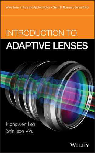 Introduction to Adaptive Lenses (Wiley Series in Pure and Applied Optics) book cover by Hongwen Ren, Shin-Tson Wu