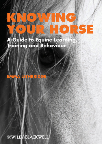 Knowing Your Horse: A Guide to Equine Learning, Training and Behaviour book cover by Emma Lethbridge