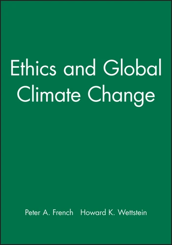 Ethics and Global Climate Change (Midwest Studies in Philosophy) book cover by Peter A. French, Howard K. Wettstein