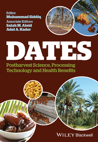 Dates: Postharvest Science, Processing Technology and Health Benefits book cover by 