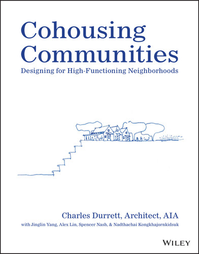 Cohousing Communities: Designing for High-Functioning Neighborhoods book cover by Charles Durrett