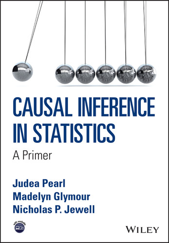 Causal Inference in Statistics: A Primer book cover by Judea Pearl, Madelyn Glymour, Nicholas P. Jewell