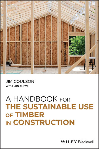 A Handbook for the Sustainable Use of Timber in Construction book cover by Jim Coulson