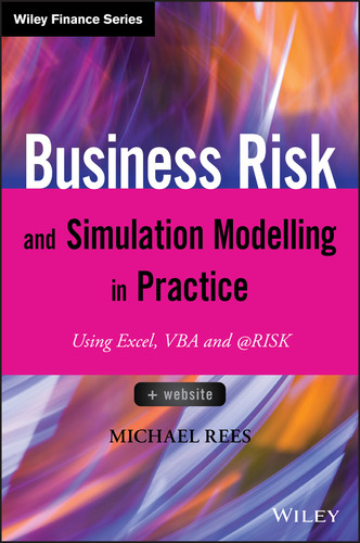 Business Risk and Simulation Modelling in Practice: Using Excel, VBA and @RISK (The Wiley Finance Series) book cover by Michael Rees