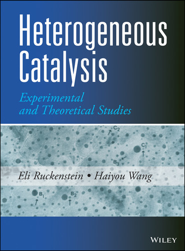 Heterogeneous Catalysis: Experimental and Theoretical Studies book cover by Eli Ruckenstein, Haiyou Wang