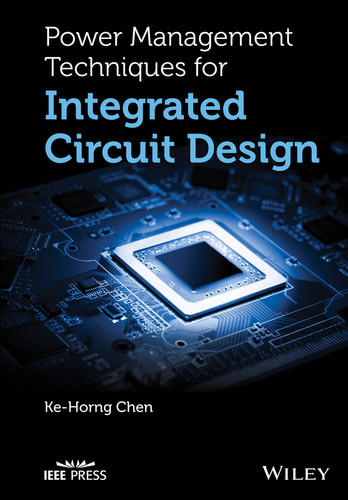 Power Management Techniques for Integrated Circuit Design (IEEE Press) book cover by Ke-Horng Chen