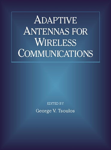 Adaptive Antennas for Wireless Communications book cover by 