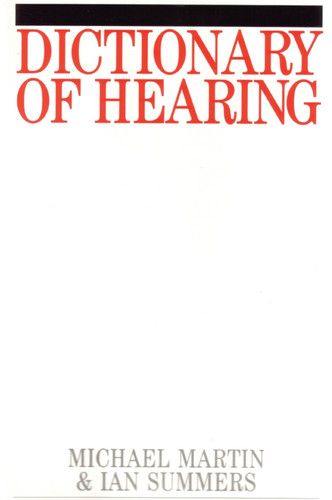 Dictionary of Hearing (Exc Business And Economy (Whurr)) book cover by Michael Martin, Ian R. Summers