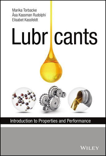 Lubricants: Introduction to Properties and Performance book cover by Marika Torbacke, Åsa Kassman Rudolphi, Elisabet Kassfeldt