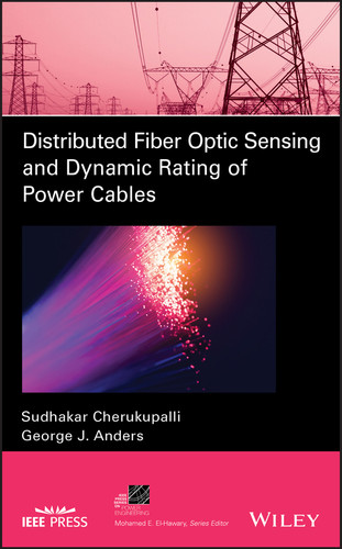 Distributed Fiber Optic Sensing and Dynamic Rating of Power Cables (IEEE Press Series on Power and Energy Systems) book cover by Sudhakar Cherukupalli, George J. Anders
