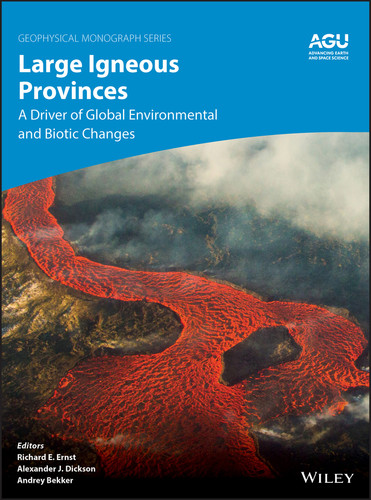 Large Igneous Provinces: A Driver of Global Environmental and Biotic Changes (Geophysical Monograph Series) book cover by 