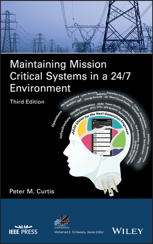 Maintaining Mission Critical Systems in a 24/7 Environment (IEEE Press Series on Power and Energy Systems) book cover by Peter M. Curtis