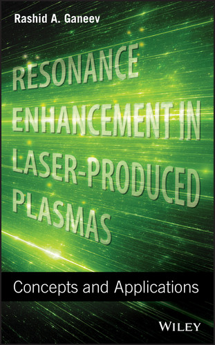 Resonance Enhancement in Laser-Produced Plasmas: Concepts and Applications book cover by Rashid A. Ganeev