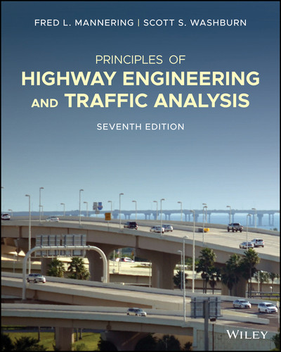 Principles of Highway Engineering and Traffic Analysis book cover by Fred L. Mannering, Scott S. Washburn