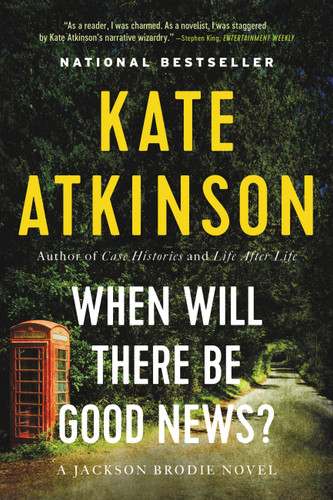 When Will There Be Good News?: A Novel (Jackson Brodie #3) book cover by Kate Atkinson