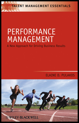 Performance Management: A New Approach for Driving Business Results (Talent Management Essentials) book cover by Elaine D. Pulakos