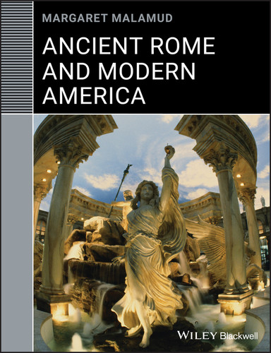 Ancient Rome and Modern America (Classical Receptions) book cover by Margaret Malamud