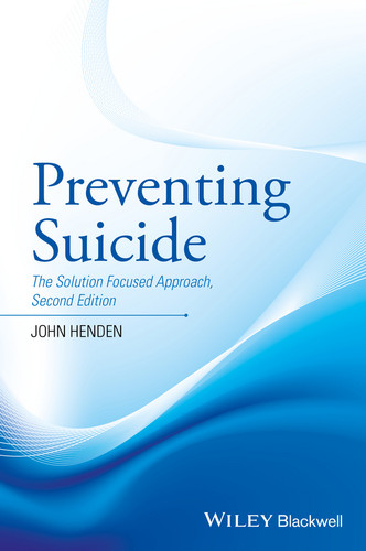 Preventing Suicide: The Solution Focused Approach book cover by John Henden