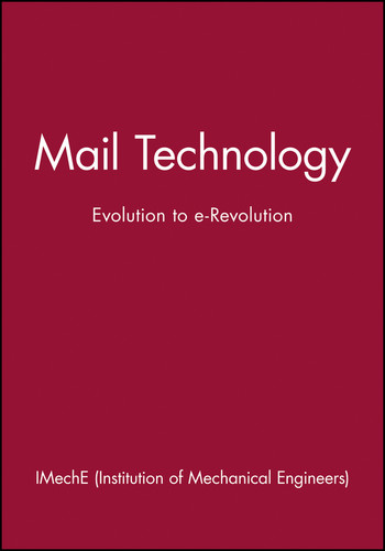 Mail Technology: Evolution to e-Revolution (IMechE Event Publications) book cover by IMechE (Institution of Mechanical Engineers)