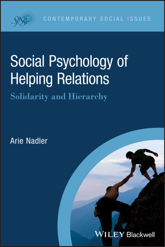 Social Psychology of Helping Relations: Solidarity and Hierarchy (Contemporary Social Issues) book cover by Arie Nadler