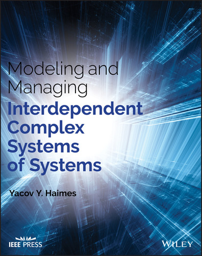 Modeling and Managing Interdependent Complex Systems of Systems (IEEE Press) book cover by Yacov Y. Haimes