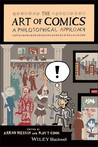 The Art of Comics: A Philosophical Approach (New Directions in Aesthetics) book cover by Aaron Meskin, Roy T. Cook