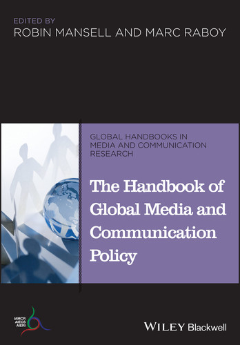 The Handbook of Global Media and Communication Policy (Global Handbooks in Media and Communication Research) book cover by 