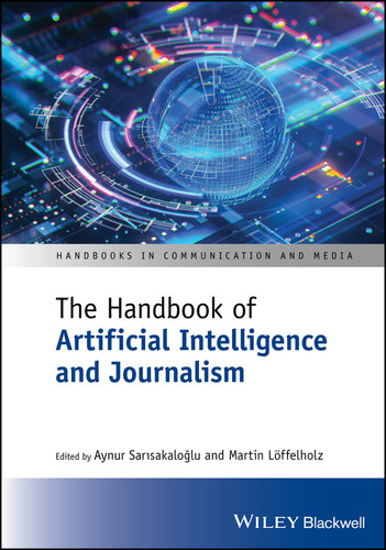 The Handbook of Artificial Intelligence and Journalism (Handbooks in Communication and Media) book cover by 