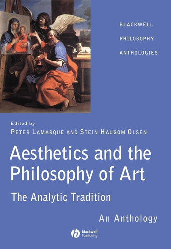 Aesthetics and the Philosophy of Art: The Analytic Tradition: An Anthology (Wiley Philosophy Anthologies) book cover by 