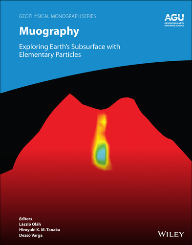Muography: Exploring Earth's Subsurface with Elementary Particles (Geophysical Monograph Series) book cover by 